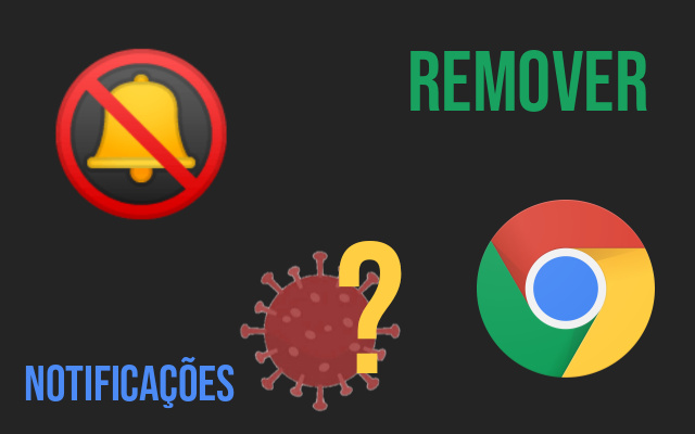 Como Remover Notificações “Vírus” do Chrome